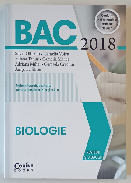 BIOLOGIE , NOTIUNI TEORETICE SI TESTE PENTRU CLASELE A IX -A si a X -A de SILVIA OLTEANU ....ANISOARA STROE , 2018