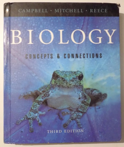 BIOLOGY - CONCEPTS & CONNECTIONS , THIRD EDITION by NEIL A. CAMPBELL ... JANE B . REECE ,