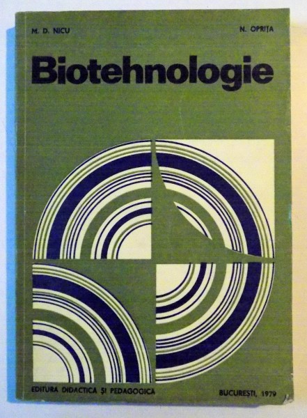 BIOTEHNOLOGIE de M.D. NICU , N. OPRITA , 1979