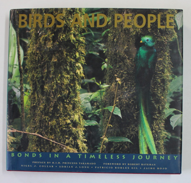 BIRDS AND PEOPLE , BONDS IN A TIMELESS JOURNEY , text by NIGEL  J. COLLAR , 2017