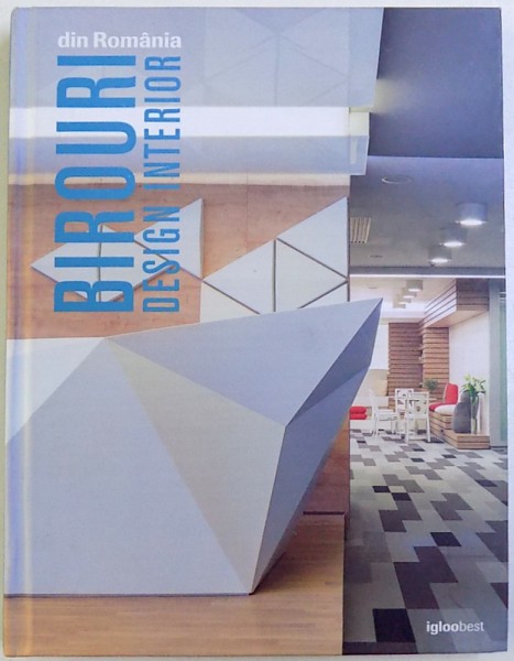 BIROURI DIN ROMANIA - DESIGN INTERIOR, 2015