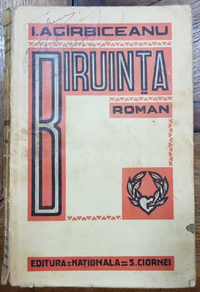 BIRUINTA de I. AGARBICEANU - BUCURESTI, 1930 *DEDICATIE