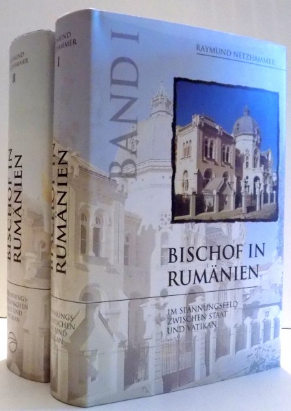 BISCHOF IN RUMANIEN, VOL. I-II von RAYMUND NETZHAMMER , 1995