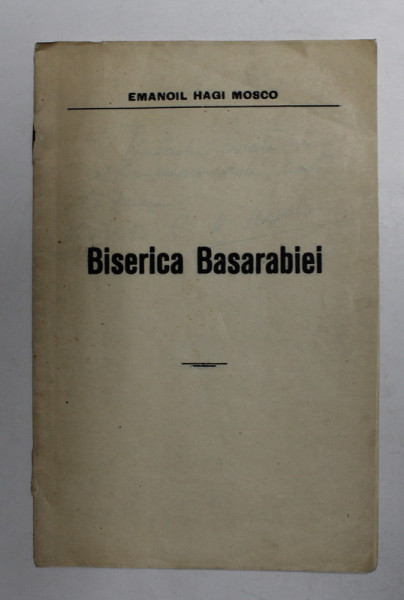 BISERICA BASARABIEI de EMANOIL HAGI MOSCO , 1929 , DEDICATIE *