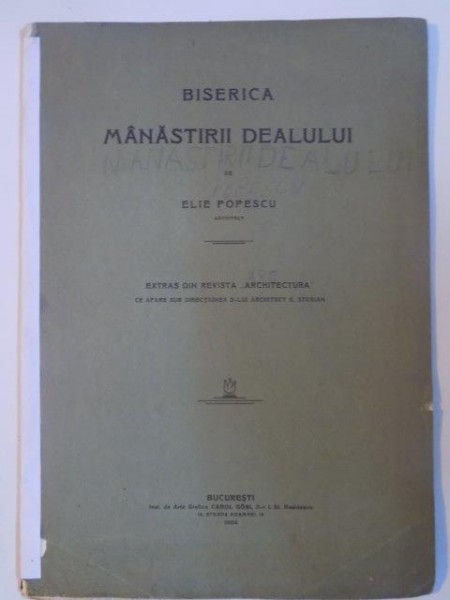 BISERICA MANASTIRII DEALULUI de ELIE POPESCU  1906