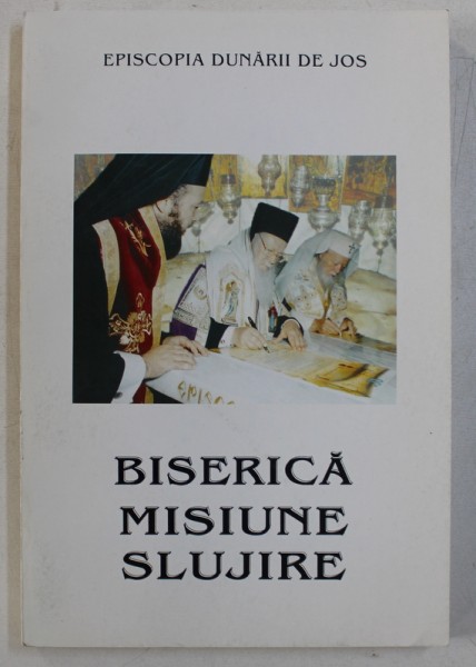 BISERICA , MISIUNE , SLUJIRE , 2001