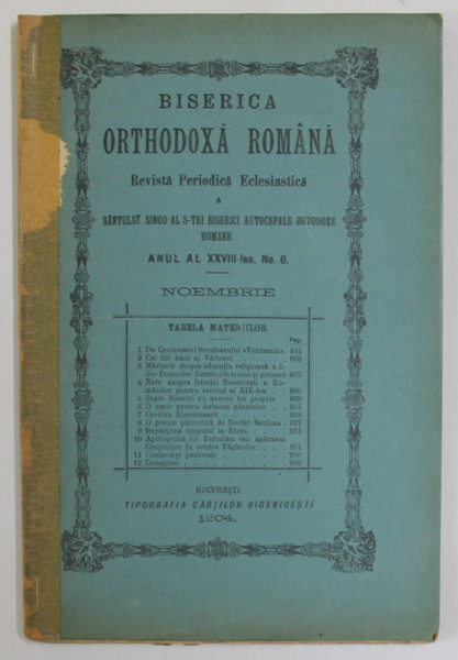 BISERICA ORTHODOXA ROMANA , REVISTA  PERIODICA  ECLESIASTICA  , ANUL XXVIII ,  NR. 8   , NOIEMBRIE ,  1904