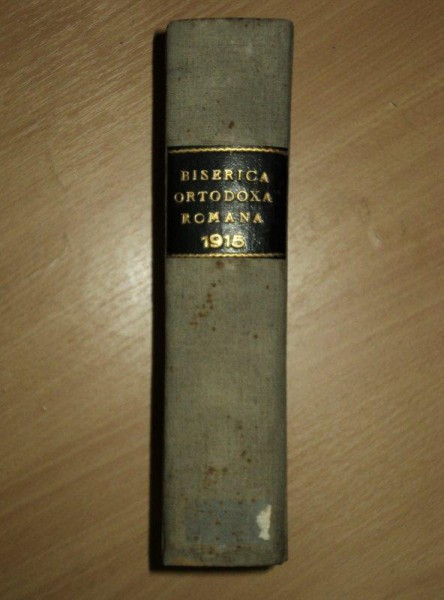BISERICA ORTODOXA ROMANA, ANUL XXXIX, NR 1, APRILIE 1915, BUCURESTI