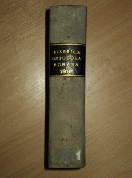 BISERICA ORTODOXA ROMANA, ANUL XXXIX, NR 1, APRILIE 1915, BUCURESTI