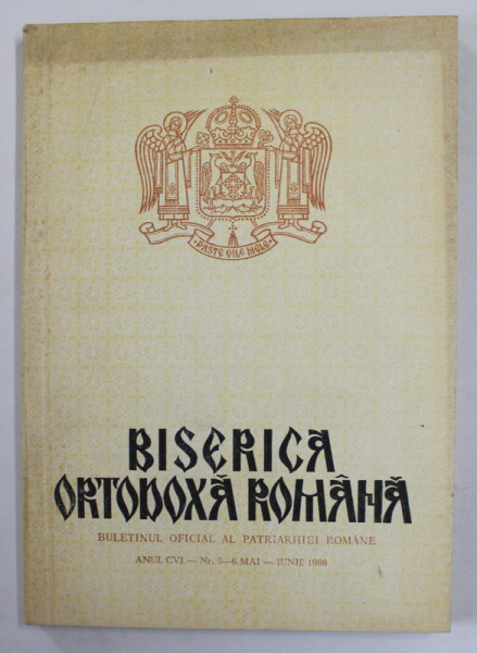 BISERICA ORTODOXA ROMANA , BULETINUL OFICIAL AL PATRIARHIEI ROMANE , ANUL CVI , NR. 5-6  , MAI - IUNIE , 1988