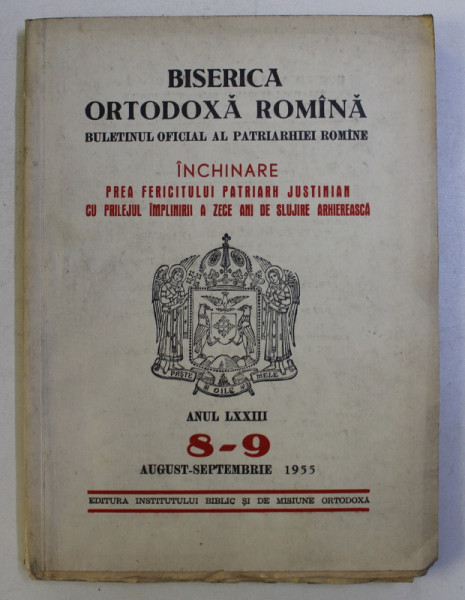 BISERICA ORTODOXA ROMANA - BULETINUL OFICIAL AL PATRIARHIEI ROMANE , ANUL LXXIII , NR. 8 - 9 , AUGUST - SEPTEMBRIE , 1955