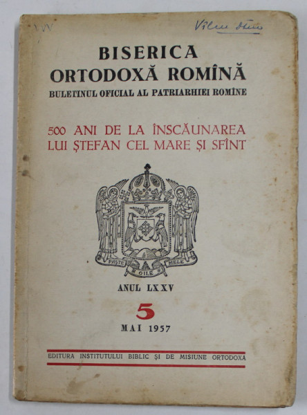 BISERICA ORTODOXA ROMANA  - BULETINUL OFICIAL AL PATRIARHIEI ROMANE , ANUL LXXV , NR. 5 , MAI , 1957 , PREZINTA PETE SI URME DE UZURA