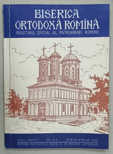 BISERICA ORTODOXA ROMANA , BULETINUL OFICIAL AL PATRIARHIEI ROMANE , NR. 4, 1960