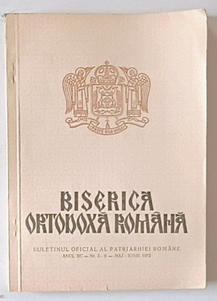 BISERICA  ORTODOXA ROMANA , BULETINUL OFICIAL AL PATRIARHIEI ROMANE , NR. 5-6 , 1972