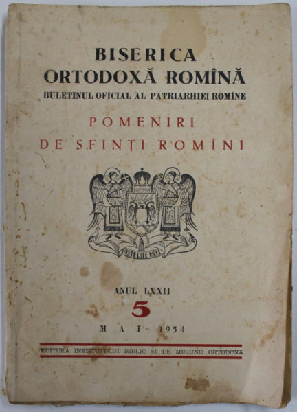BISERICA ORTODOXA ROMANA , BULETINUL OFICIAL AL PATRIARHIEI ROMANE , POMENIRI DE SFINTI ROMANI , ANUL LXXII , NR. 5 , MAI , 1954