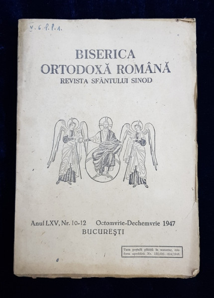 BISERICA ORTODOXA ROMANA  - REVISTA SFANTULUI SINOD , ANUL XLV , NO . 10 - 12 , OCT . - DEC. 1947