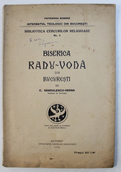 BISERICA RADU - VODA DIN BUCURESTI de C . SANDULESCU  - VERNA , BIBLIOTECA CERCURILOR RELIGIOASE NO . 3 , 1930