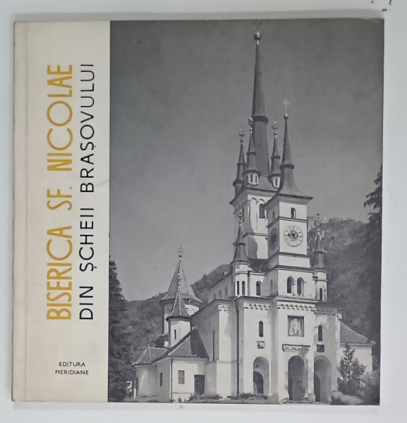 BISERICA SF. NICOLAE DIN SCHEII BRASOVULUI de CORINA NICOLESCU , MINIALBUM DE PREZENTARE , 1967