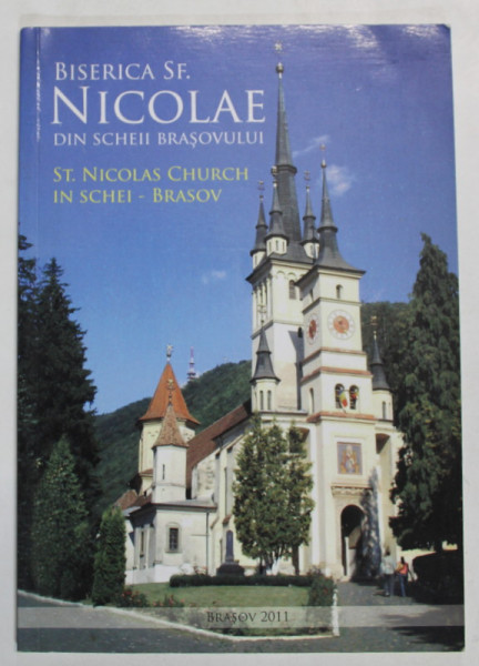 BISERICA SF. NICOLAE DIN SCHEII BRASOVULUI , MINIALBUM IN ROMANA SI ENGLEZA , 2011