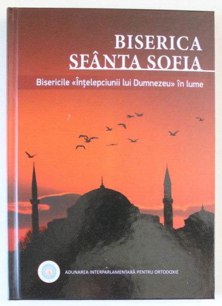 BISERICA SFANTA SOFIA , BISERICILE ' INTELEPCIUNII LUI DUMNEZEU ' IN LUME ,  2022