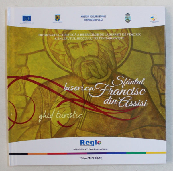 BISERICA SFANTUL FRANCISC DIN ASSISI ( TARGOVISTE ) - GHID TURISTIC , 2014