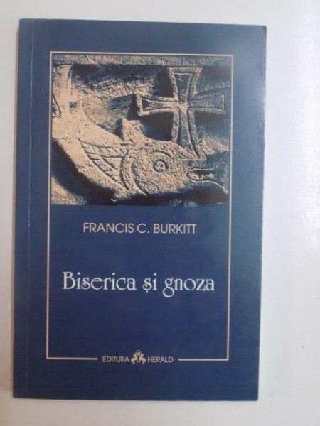 BISERICA SI GNOZA de FRANCIS C . BURKITT , 2008