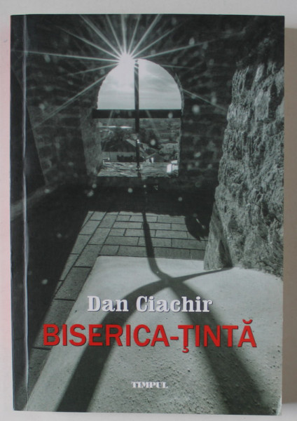 BISERICA - TINTA de DAN CIACHIR , 2017