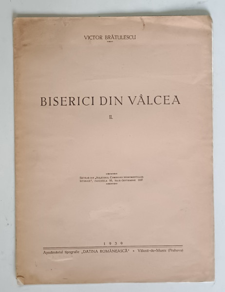 BISERICI DIN VALCEA , VOLUMUL II de VICTOR BRATULESCU , 1939