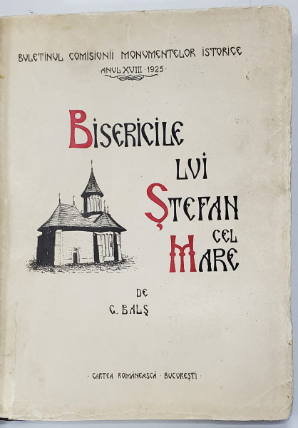 BISERICILE LUI STEFAN CEL MARE de G. BALS - BUCURESTI, 1925