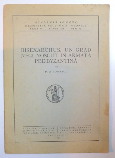 BISEXARCHUS , UN GRAD NECUNOSCUT IN ARMATA PRE-BYZANTINA de P. NICORESCU , 1937