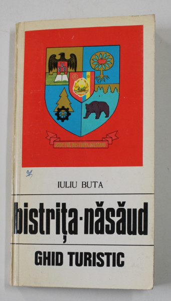 BISTRITA - NASAUD - GHID TURISTIC AL JUDETULUI de IULIU BUTA , 1976