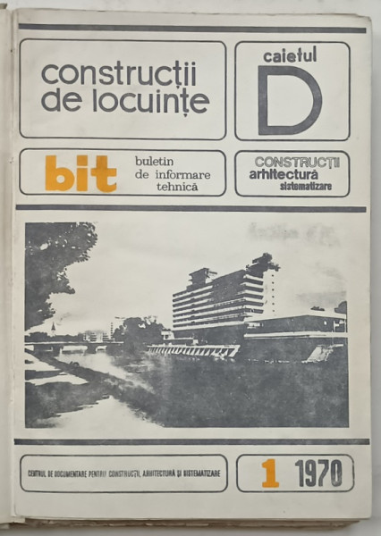BIT - BULETIN DE INFORMARE TEHNICA , CAIETUL D : CONSTRUCTII , ARHITECTURA SI SISTEMATIZARE , COLEGAT DE 12 NUMERE , ANUL 1970 COMPLET