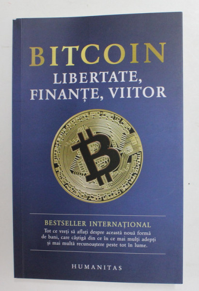 BITCOIN - LIBERTATE , FINANTE , VIITOR de TIMI AJIBOYE ...ALENA VRANOVA , 2021