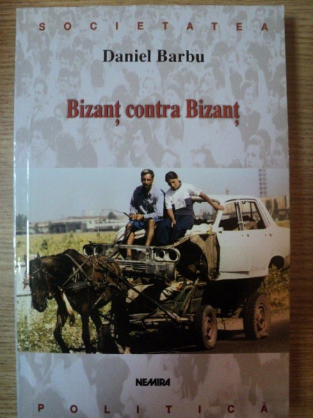 BIZANT CONTRA BIZANT de DANIEL BARBU , 2001