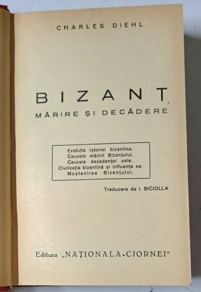 BIZANT  - MARIRE SI DECADERE de CHARLES DIEHL , EDITIA A II-A