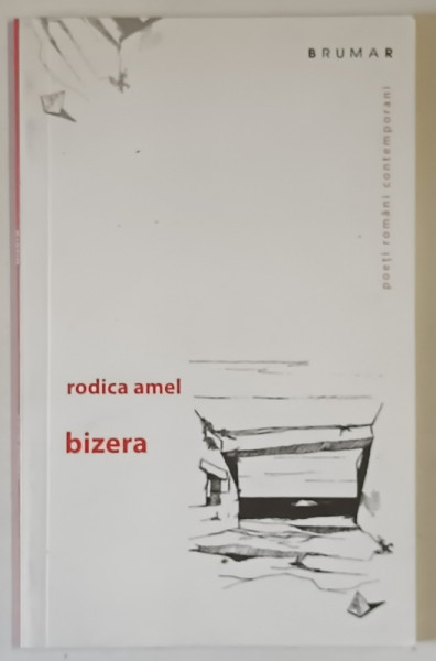 BIZERA , POEZII de RODICA AMEL , 2011 *DEDICATIE