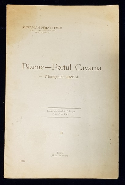 BIZONE-PORTUL CAVARNA, MONOGRAFIE ISTORICA de OCTAVIAN MARCULESCU