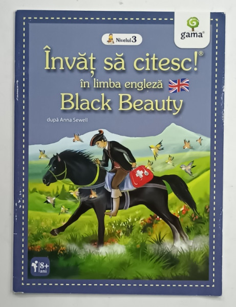 BLACK BEAUTY dupa ANNA SEWELL , SERIA ' INVAT SA CITESC ! NIVELUL 3 , 2016