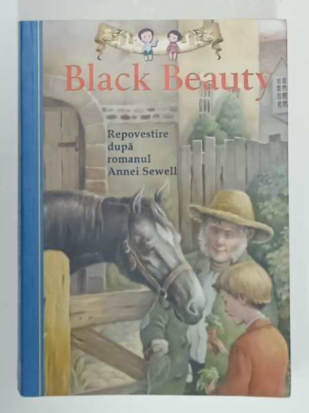 BLACK BEAUTY , repovestire de LISA CHURCH dupa romanul ANNEI SEWELL , ilustratii de LUCKY CORVINO , 2012