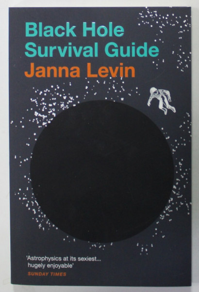 BLACK HOLE SURVIVAL GUIDE by JANNA LEVIN , 2022