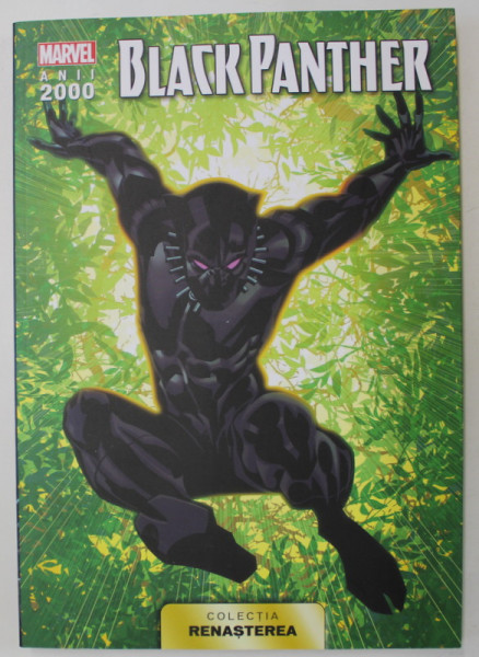 BLACK PANTHER  , SERIA MARVEL , ANII 2000 , COLECTIA ' RENASTEREA ' , NR. 2 , 2021, BENZI DESENATE CU TEXT IN LIMBA ROMANA *