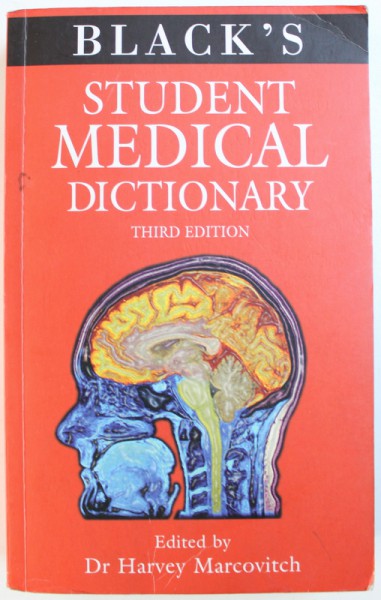 BLACK ' S STUDENT MEDICAL DICTIONARY edited by HARVEY MARCOVITCH , 2007