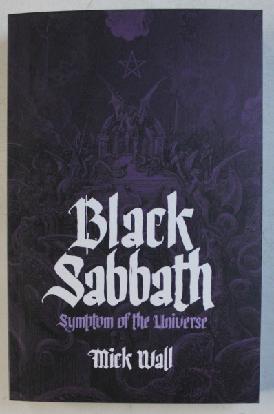 BLACK SABBATH  - SYMPTOM OF THE UNIVERSE by MICK WALL , 2014
