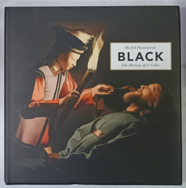 BLACK , THE HISTORY OF A COLOR by MICHEL PASTOUREAU , 2008