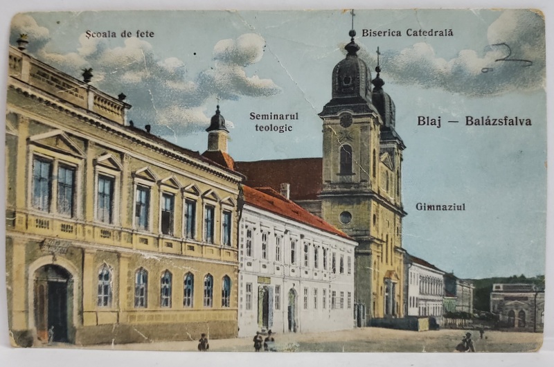 BLAJ , SCOALA DE FETE , SEMINARUL TEOLOGIC , BISERICA CATEDRALA , GIMNAZIUL , CARTE POSTALA , 1913