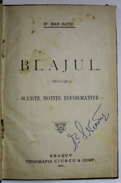BLAJUL - SCURTE NOTITE INFORMATIVE de Dr. IOAN RATIU , 1911