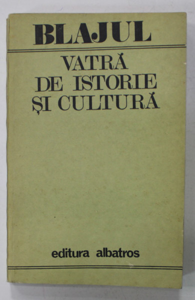 BLAJUL , VATRA DE ISTORIE SI CULTURA , editie ingrijita de TEODOR SEICEANU si ION BUZASI ,  prefata de ION BRAD , 1986, DEDICATIA LUI ION BRAD *