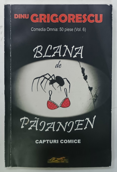 BLANA de PAIANJEN, CAPTURI COMICE de DINU GRIGORESCU, 2014, CONTINE DEDICATIA AUTORULUI *