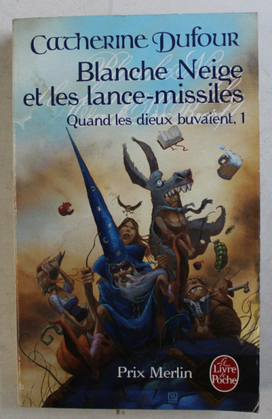 BLANCHE NEIGE ET LES LANCE - MISSILES par CATHERINE DUFOUR , 2001