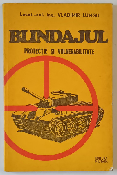 BLINDAJUL , PROTECTIE SI VULNERABILITATE de VLADIMIR LUNGU , 1980